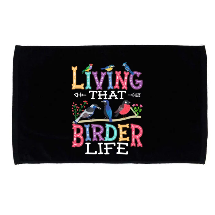 Bird Watching Funny Living That Birder Life For Bird Nerd Gift Microfiber Hand Towel