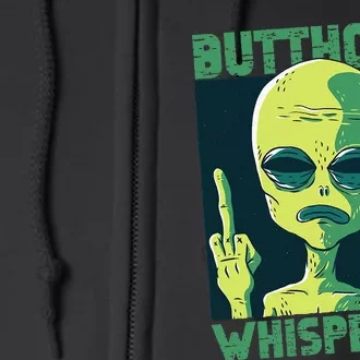 Butthole Whisperer Funny Aliens Sarcastic Adult Humour Full Zip Hoodie