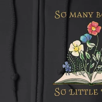 Book With Flower So Many Books Little Time Love To Read Full Zip Hoodie