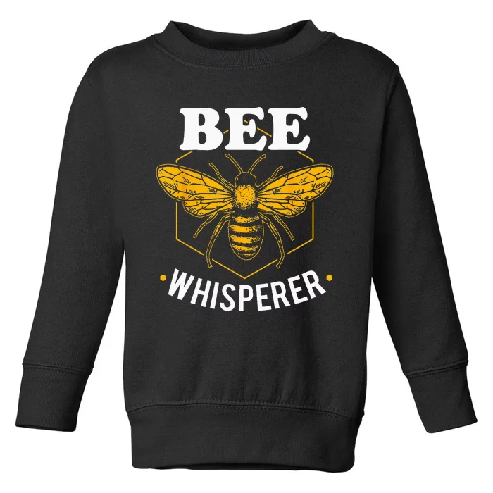 Bee Whisperer Funny Beekeeping & Beekeeper Toddler Sweatshirt