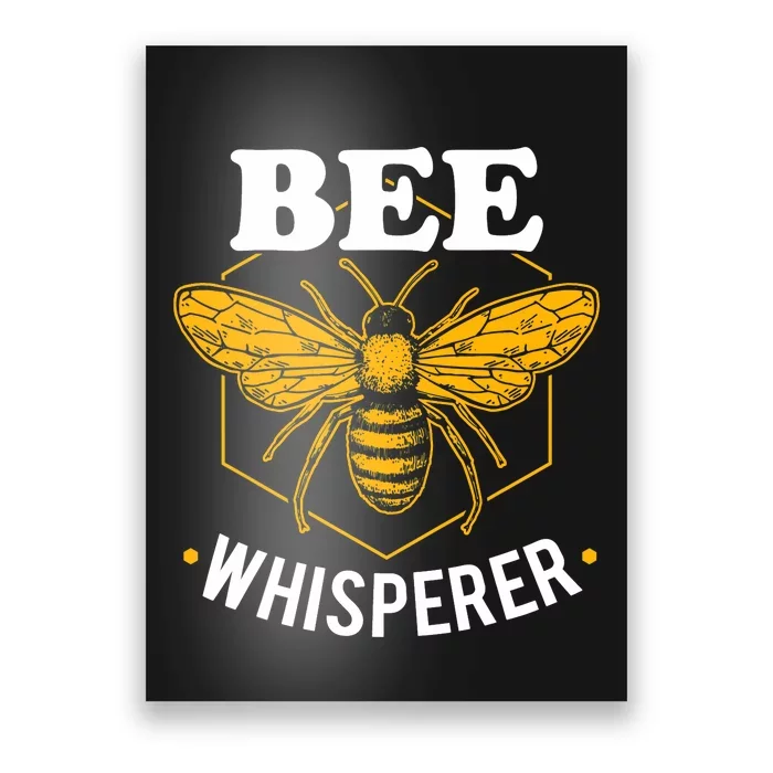 Bee Whisperer Funny Beekeeping & Beekeeper Poster