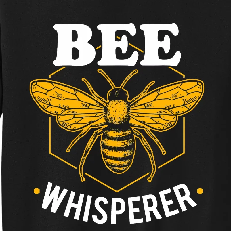 Bee Whisperer Funny Beekeeping & Beekeeper Tall Sweatshirt