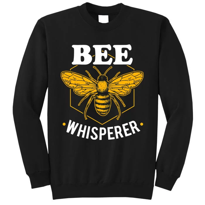 Bee Whisperer Funny Beekeeping & Beekeeper Tall Sweatshirt