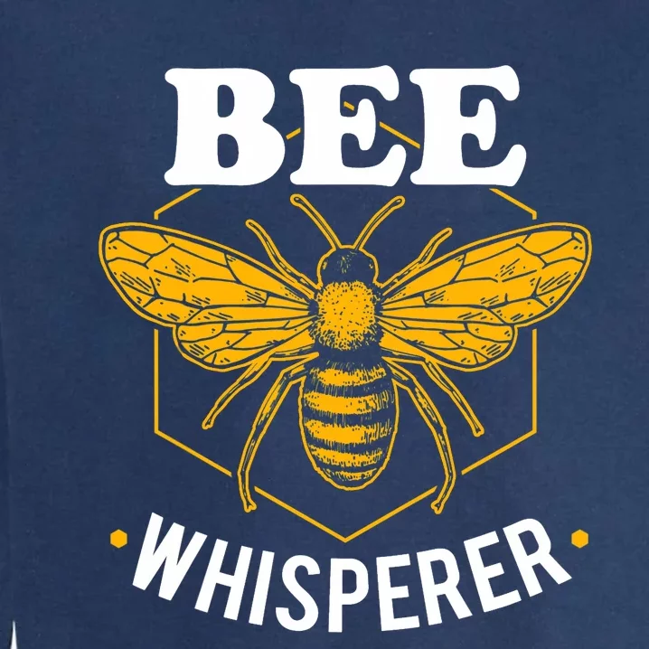 Bee Whisperer Funny Beekeeping & Beekeeper Garment-Dyed Sweatshirt