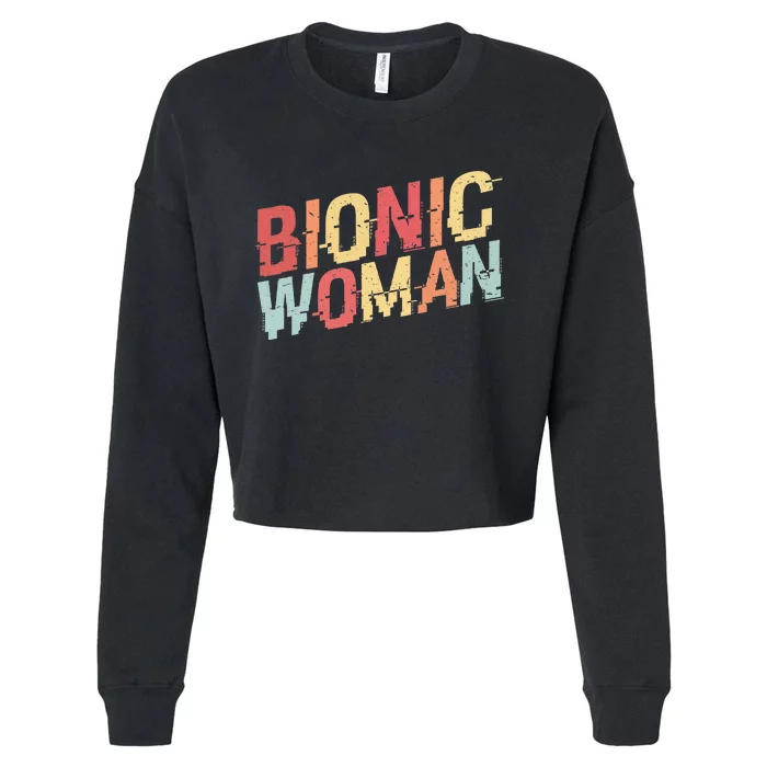 Bionic Woman Funny Injury And Surgery Cropped Pullover Crew