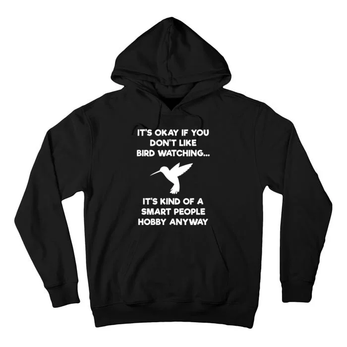 Bird Watching Funny Bird Watcher Smart People Tall Hoodie