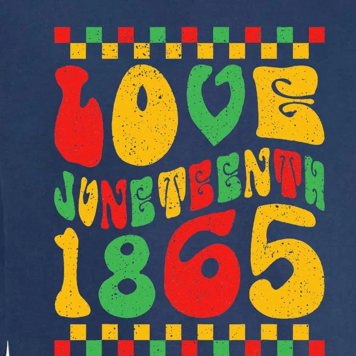 Black Women Free Ish Since 1865 I Love Juneteenth Garment-Dyed Sweatshirt