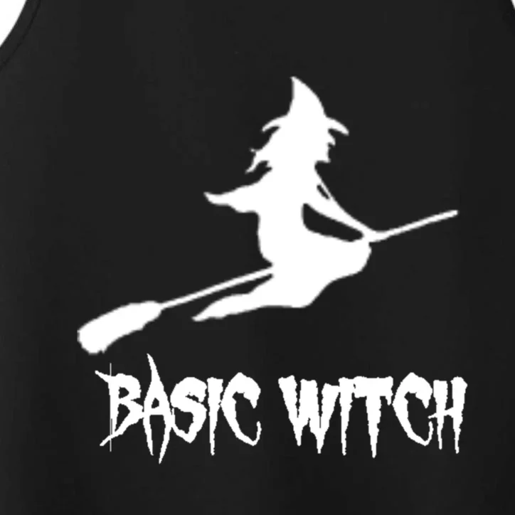 Basic Witch Funny Halloween Quote Gift Performance Tank