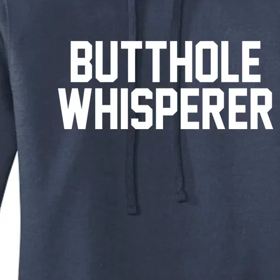 Butthole Whisperer Funny Sarcastic Joke Women's Pullover Hoodie