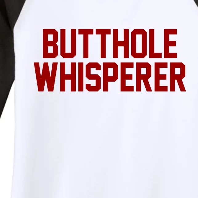 Butthole Whisperer Funny Sarcastic Joke Women's Tri-Blend 3/4-Sleeve Raglan Shirt