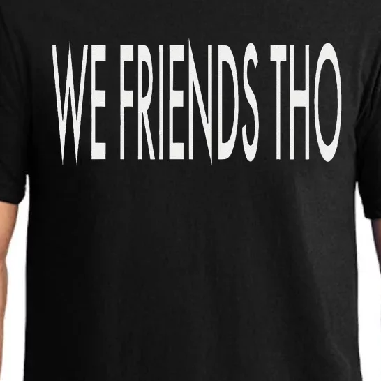 But We Friends Tho Waterfall Funny Joke Pajama Set