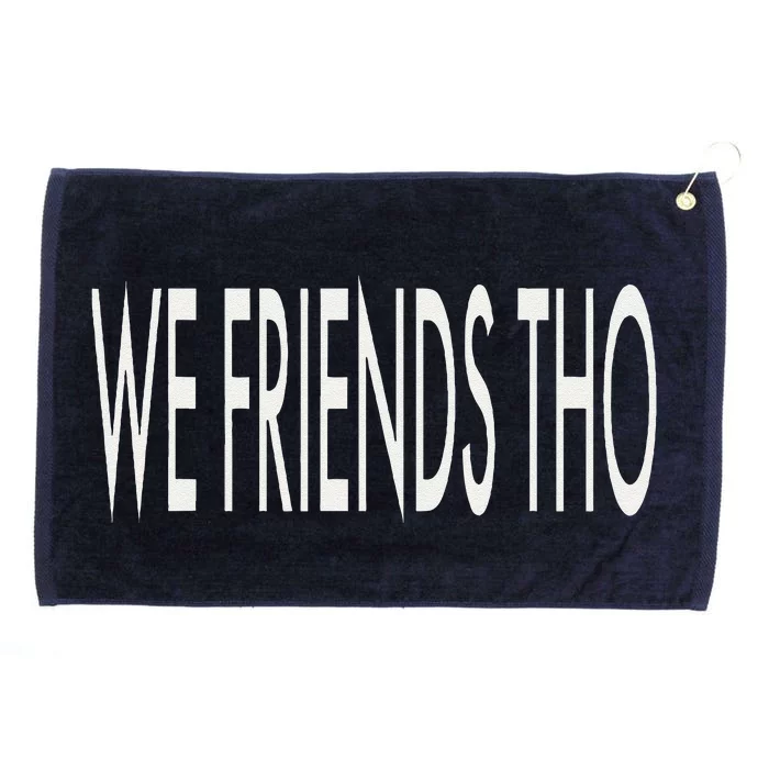 But We Friends Tho Waterfall Funny Joke Grommeted Golf Towel