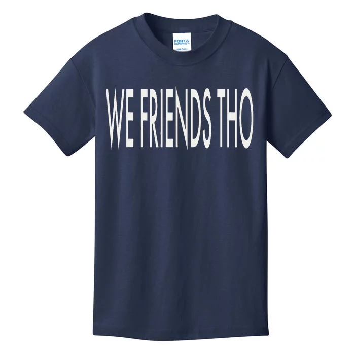 But We Friends Tho Waterfall Funny Joke Kids T-Shirt