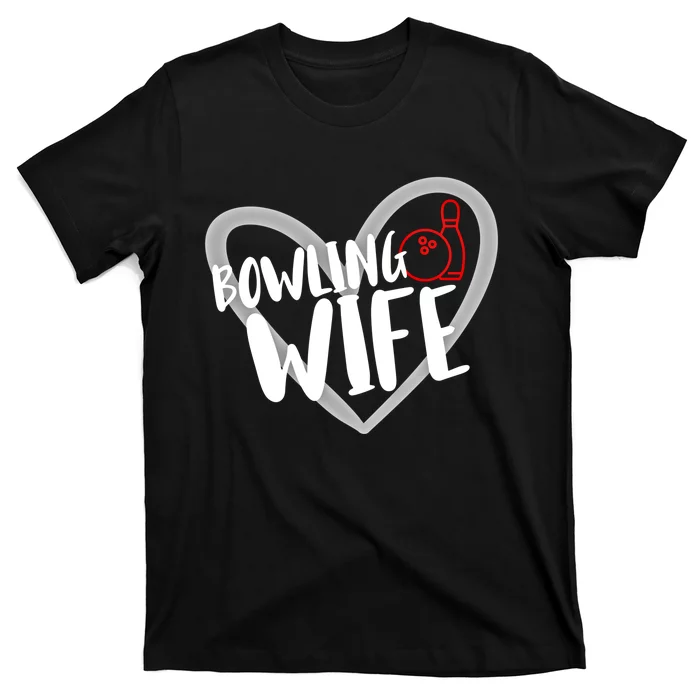 Bowling Wife Funny Bowler Bowling Gift T-Shirt