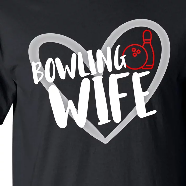 Bowling Wife Funny Bowler Bowling Gift Tall T-Shirt