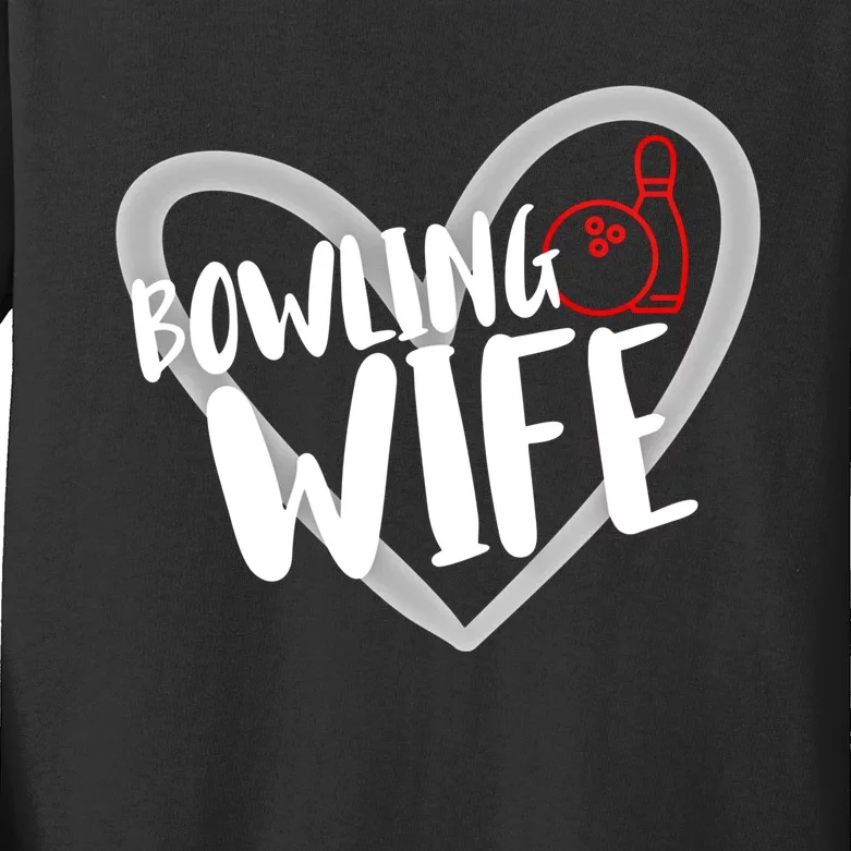 Bowling Wife Funny Bowler Bowling Gift Kids Long Sleeve Shirt