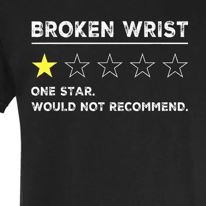 Broken Wrist Funny Get Well Soon Gag Recovery Garment-Dyed Heavyweight T-Shirt