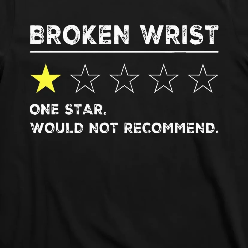 Broken Wrist Funny Get Well Soon Gag Recovery T-Shirt