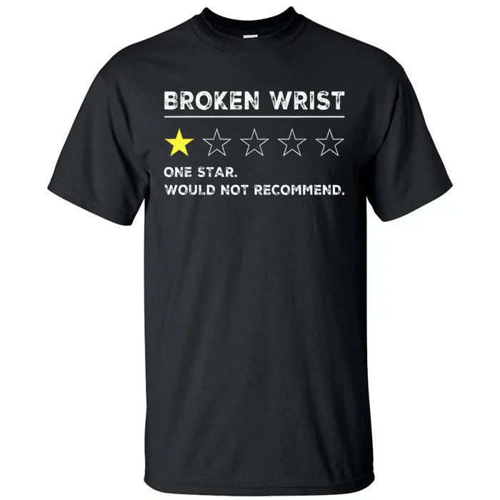 Broken Wrist Funny Get Well Soon Gag Recovery Tall T-Shirt