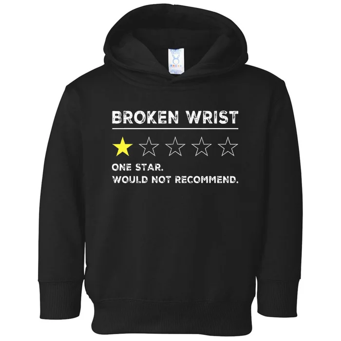 Broken Wrist Funny Get Well Soon Gag Recovery Toddler Hoodie