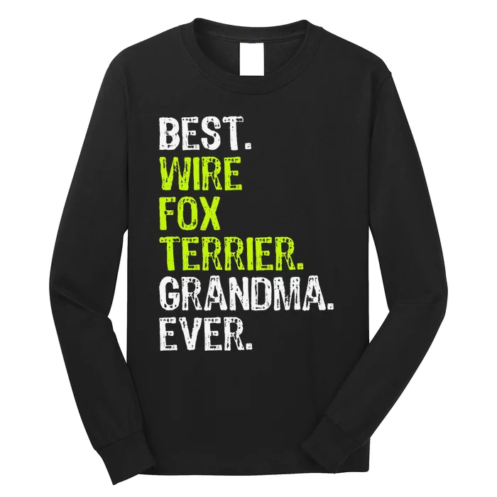 Best Wire Fox Terrier Grandma Ever Dog Lover Long Sleeve Shirt