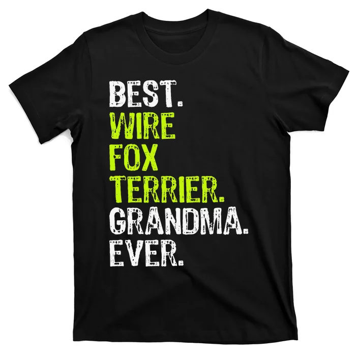 Best Wire Fox Terrier Grandma Ever Dog Lover T-Shirt