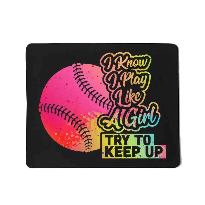 Baseball Wo Funny Gift Team Play Like a Softball Mousepad