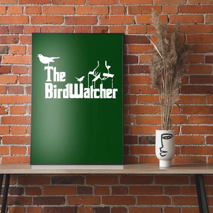 Bird Watching Funny Bird Watcher Poster