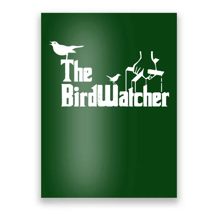 Bird Watching Funny Bird Watcher Poster