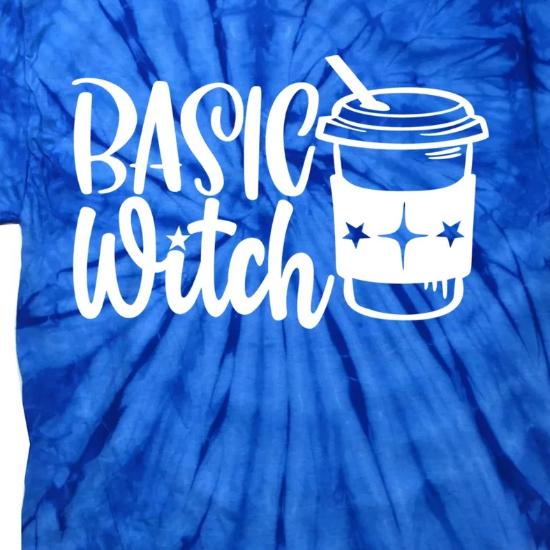 Basic Witch Funny Coffee Meaningful Gift Tie-Dye T-Shirt