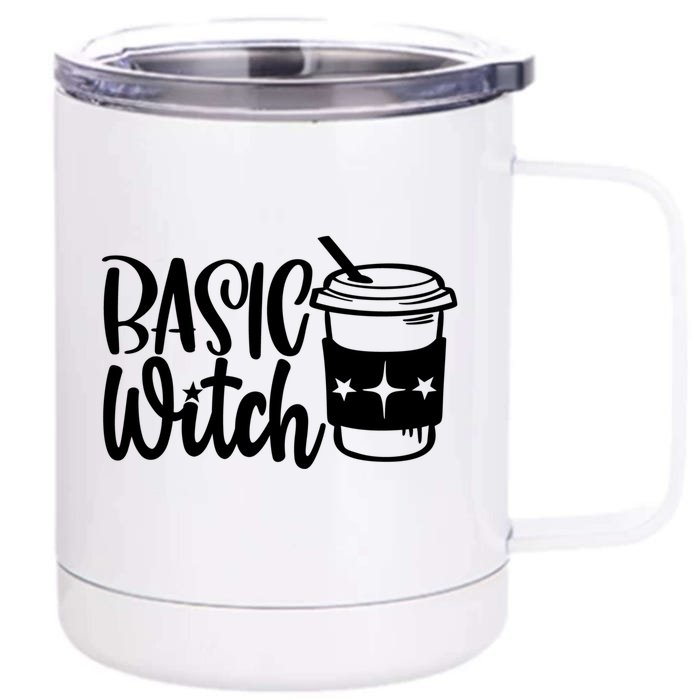 Basic Witch Funny Coffee Meaningful Gift Front & Back 12oz Stainless Steel Tumbler Cup