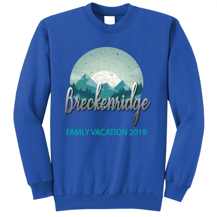 Breckenridge Winter Family Vacation 2019 Funny Gift Tall Sweatshirt