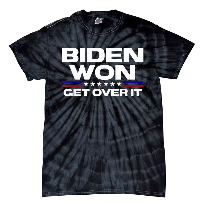 Biden Won Get Over It Patriotic Pro Joe Anti Trump Funny Tie-Dye T-Shirt