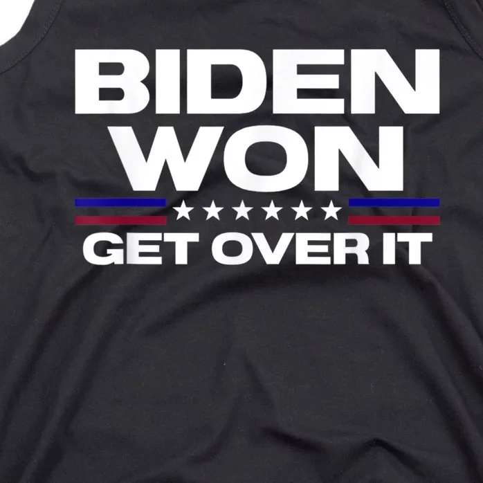 Biden Won Get Over It Patriotic Pro Joe Anti Trump Funny Tank Top