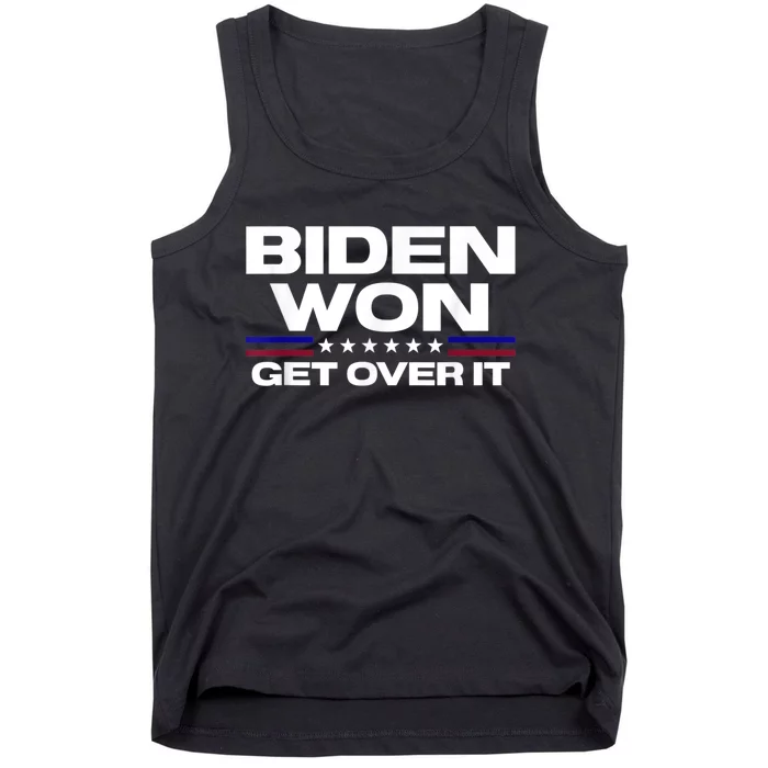 Biden Won Get Over It Patriotic Pro Joe Anti Trump Funny Tank Top