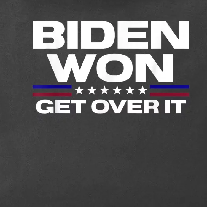 Biden Won Get Over It Patriotic Pro Joe Anti Trump Funny Zip Tote Bag