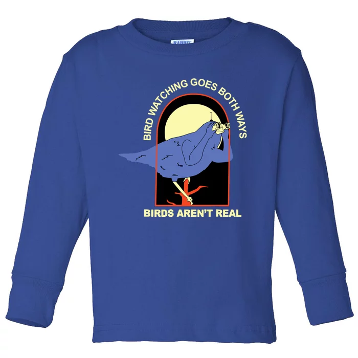 Bird Watching Goes Both Ways Bird Aren’T Real Toddler Long Sleeve Shirt