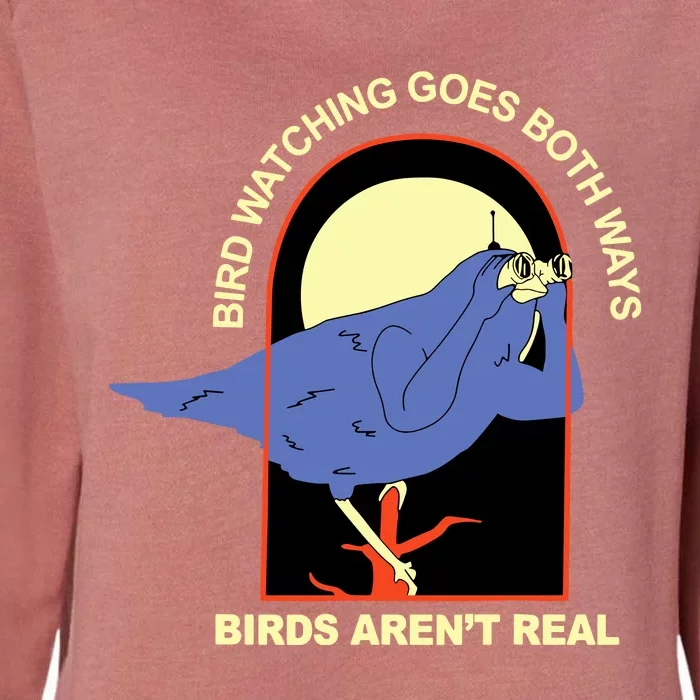 Bird Watching Goes Both Ways Bird Aren’T Real Womens California Wash Sweatshirt