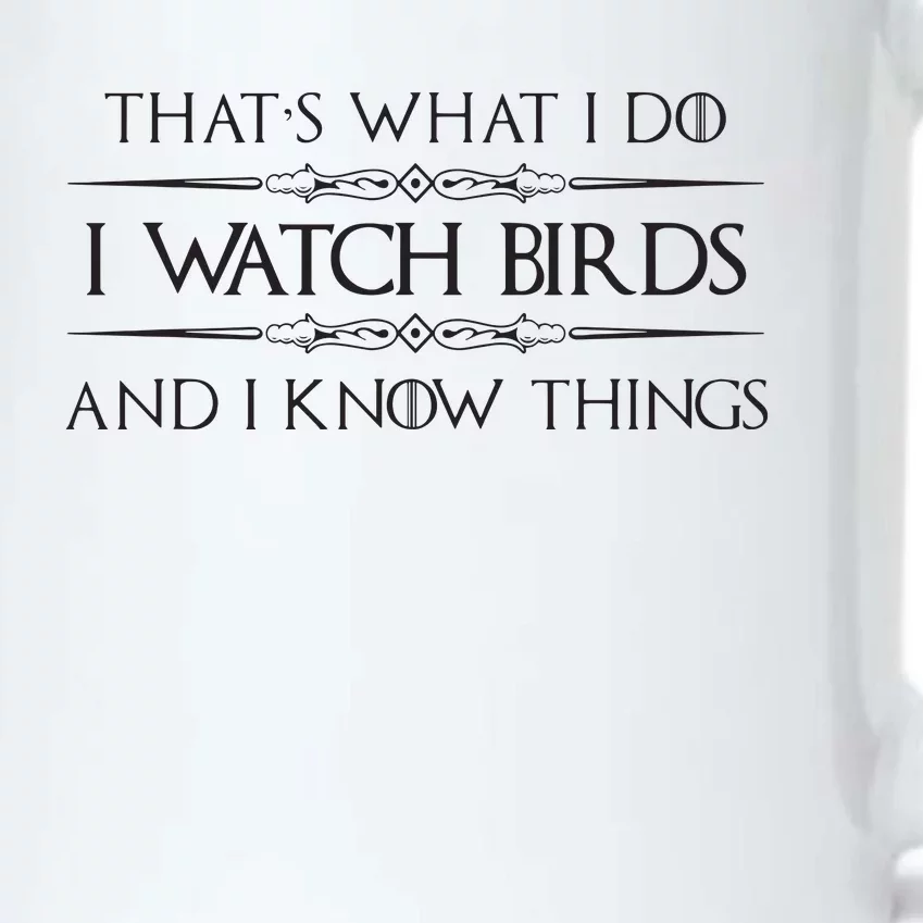 Bird Watching Gifts I Watch Birds I Know Things Funny Black Color Changing Mug