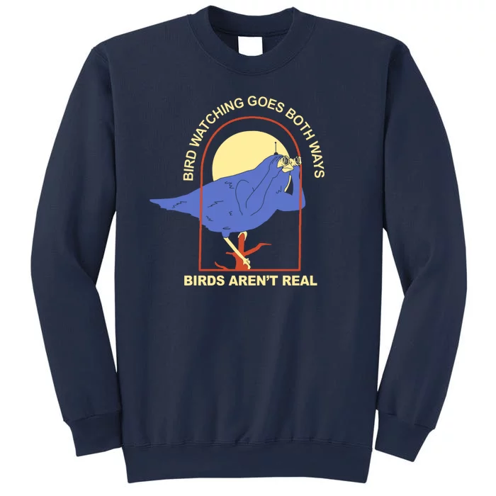 Bird Watching Goes Both Ways Birds Aren't Real Sweatshirt