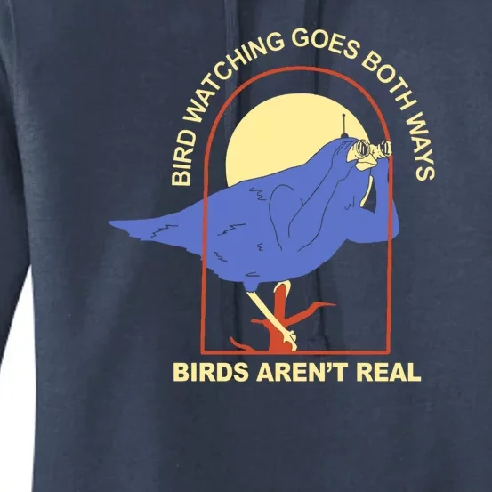 Bird Watching Goes Both Ways Birds Aren't Real Women's Pullover Hoodie