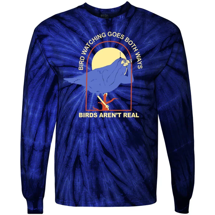 Bird Watching Goes Both Ways Birds Aren't Real Tie-Dye Long Sleeve Shirt