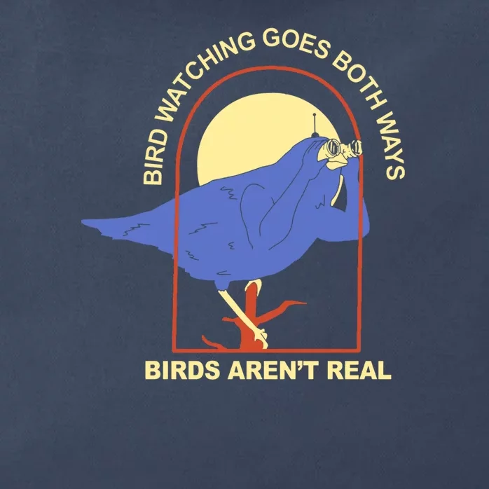 Bird Watching Goes Both Ways Birds Aren't Real Zip Tote Bag