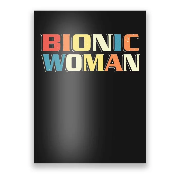 Bionic Woman Get Well Hip Replacement Surgery Recovery Poster