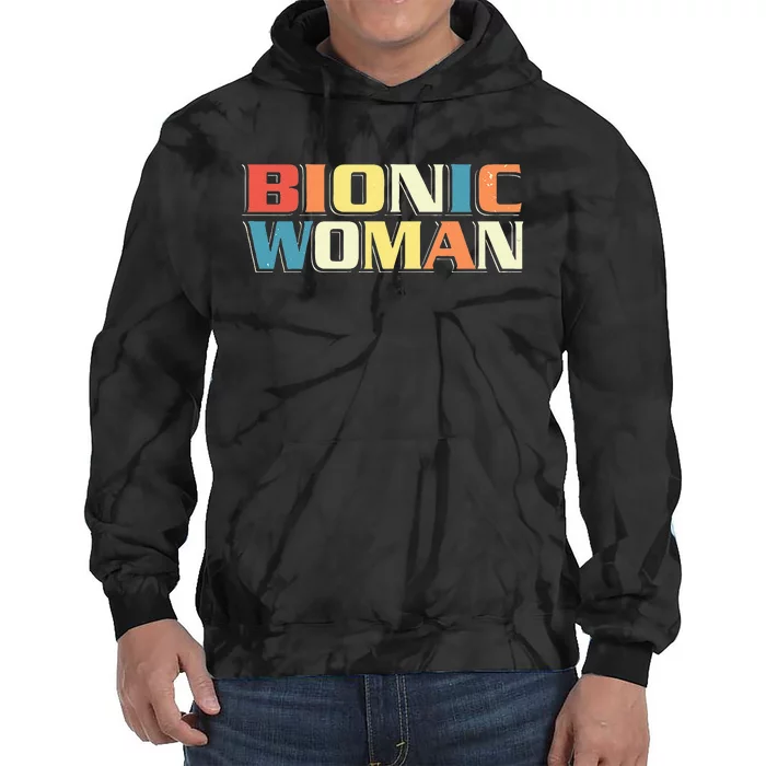 Bionic Woman Get Well Hip Replacement Surgery Recovery Tie Dye Hoodie