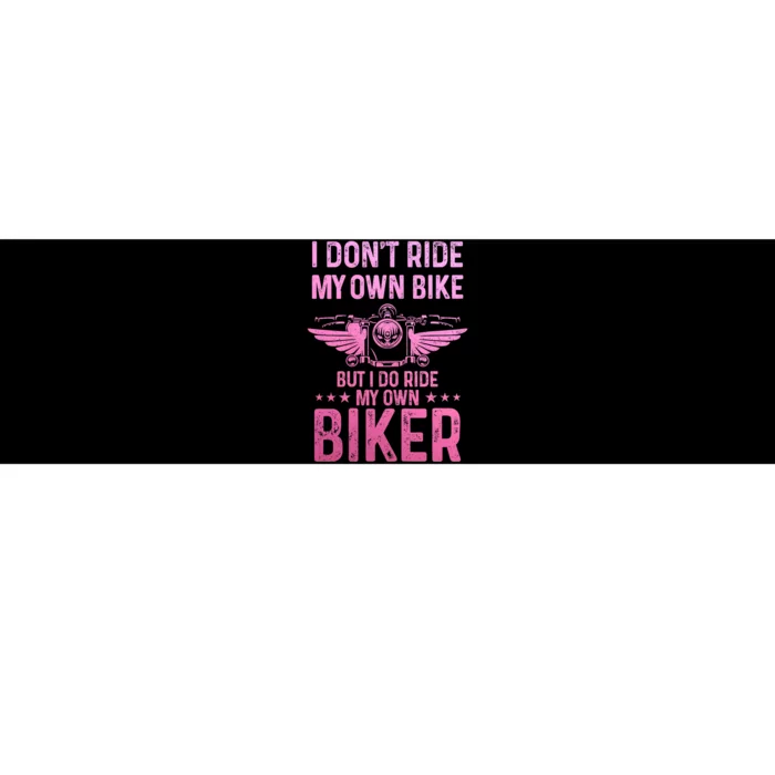 Biker Wife Girl I Ride My Own Biker Funny Motorcycle Bumper Sticker