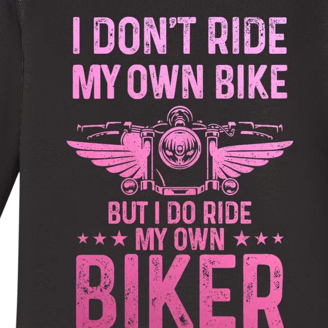 Biker Wife Girl I Ride My Own Biker Funny Motorcycle Baby Long Sleeve Bodysuit