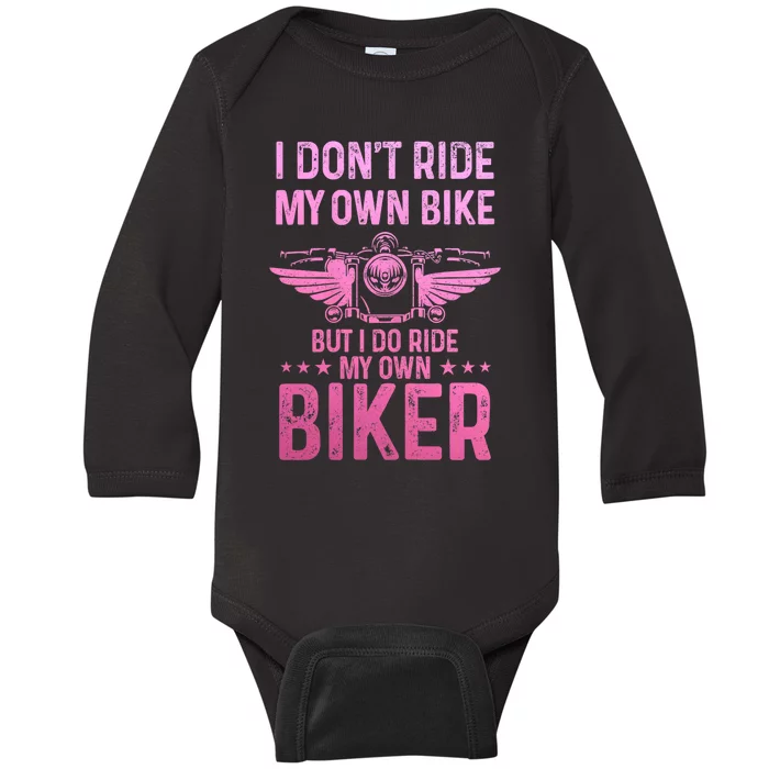 Biker Wife Girl I Ride My Own Biker Funny Motorcycle Baby Long Sleeve Bodysuit