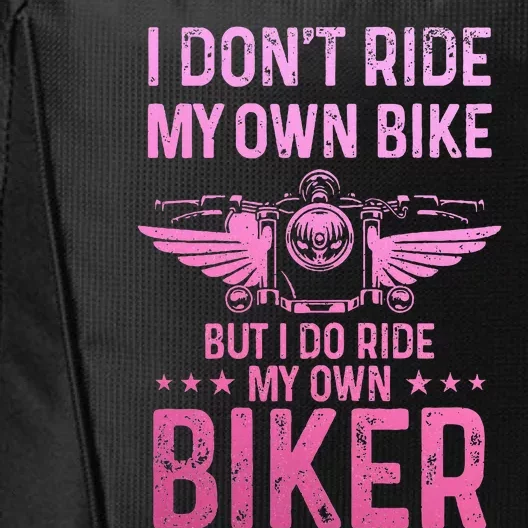 Biker Wife Girl I Ride My Own Biker City Backpack