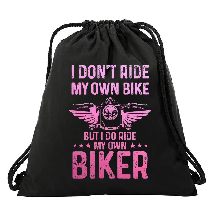 Biker Wife Girl I Ride My Own Biker Drawstring Bag